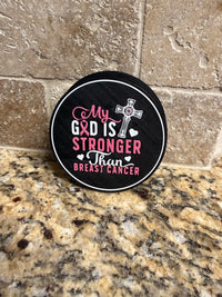 My God is stronger than breast cancer coasters