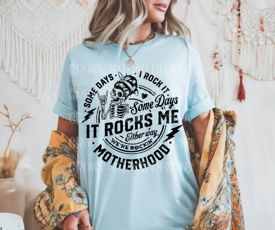 Some days I rock it some days it rocks me