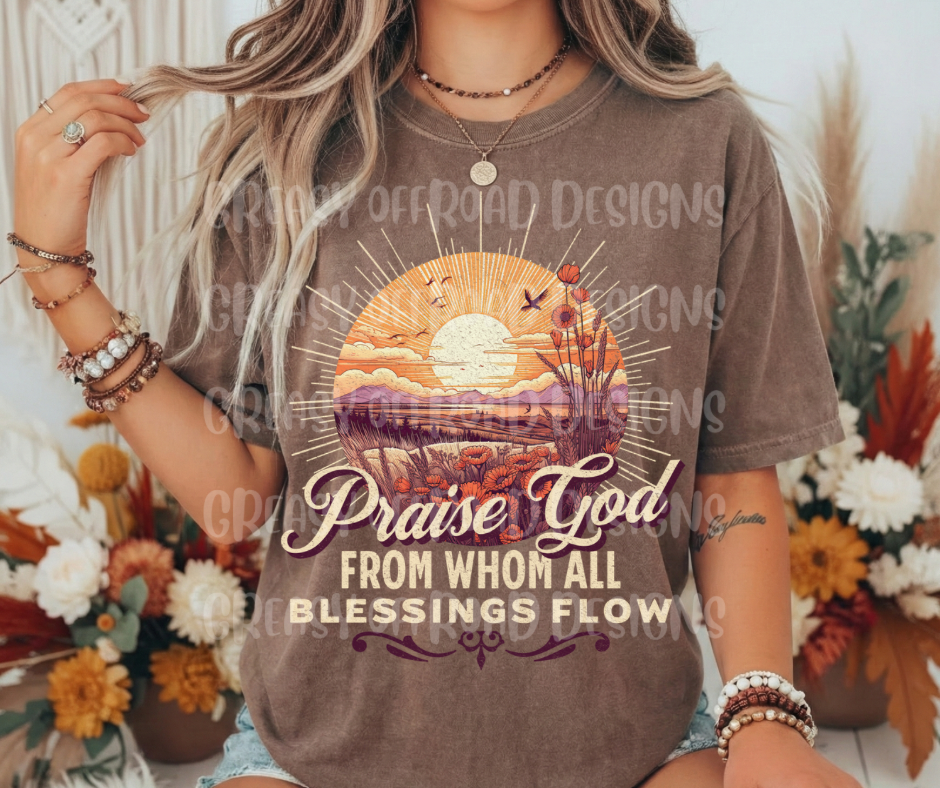 Praise God from whom all blessings flow