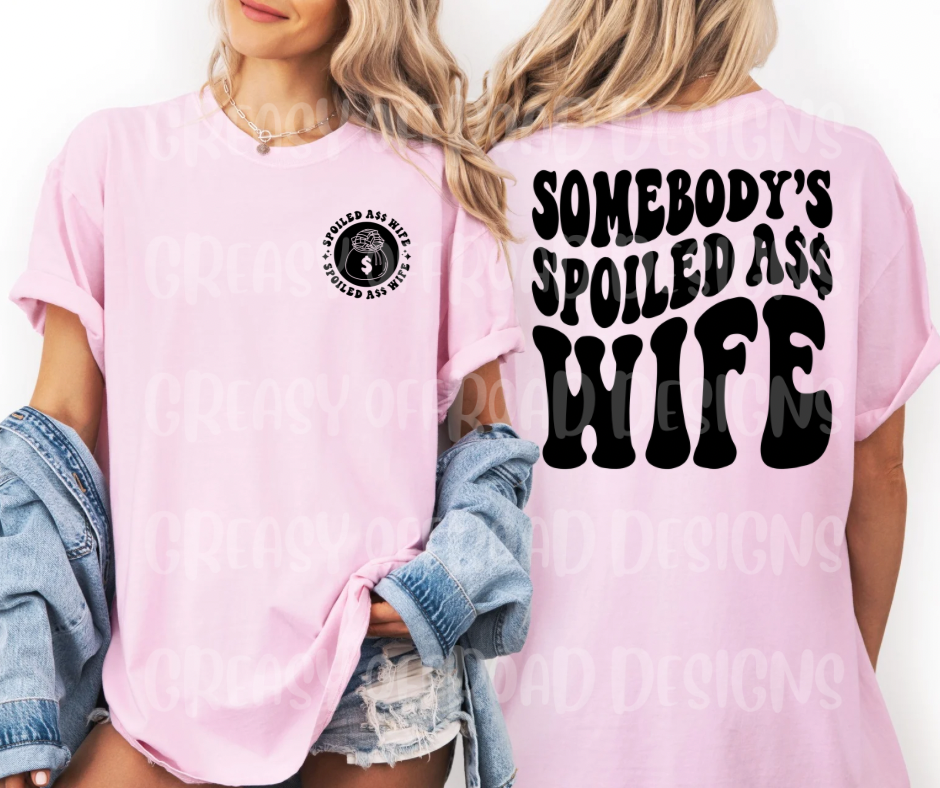 Somebody’s spoiled a$$ wife