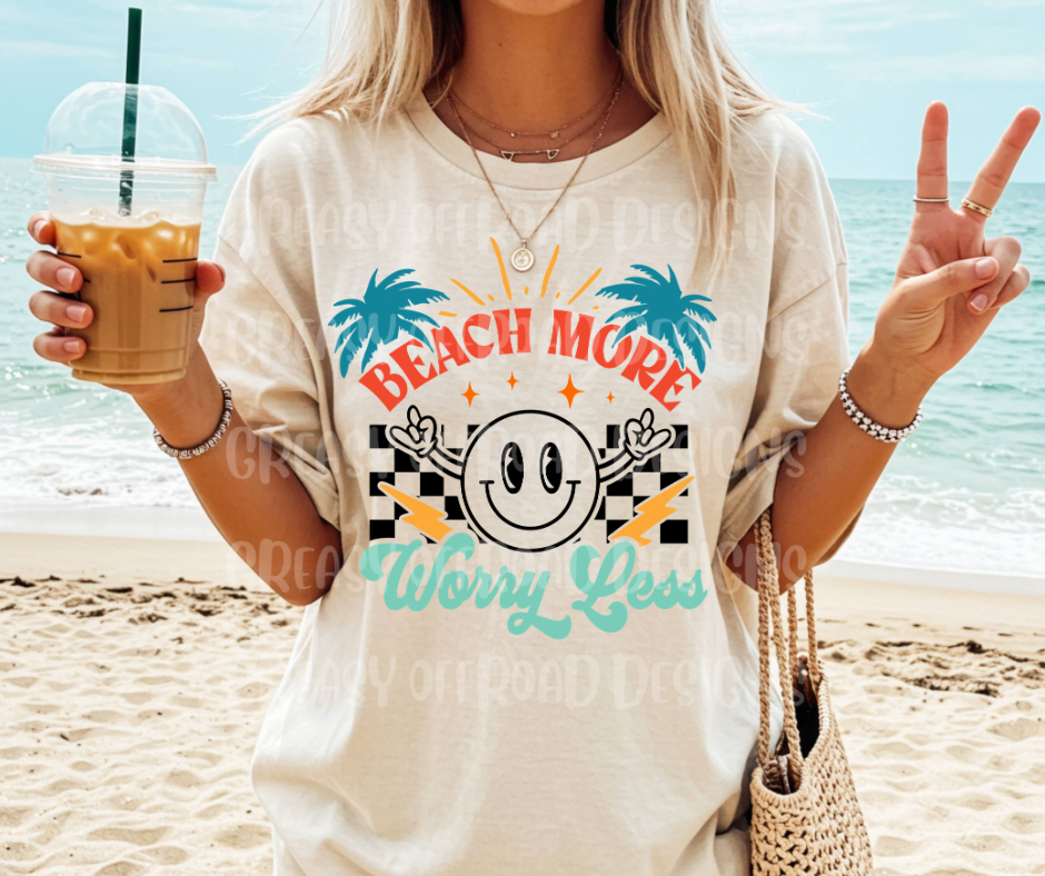 Beach more worry less