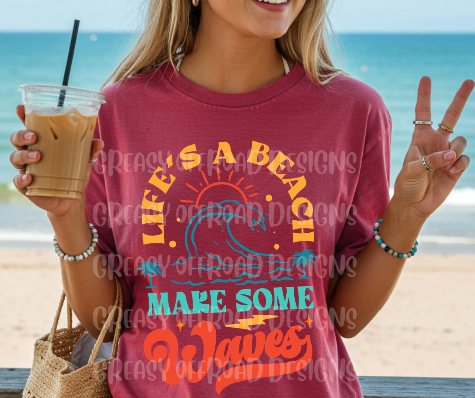 Life’s a beach make some waves