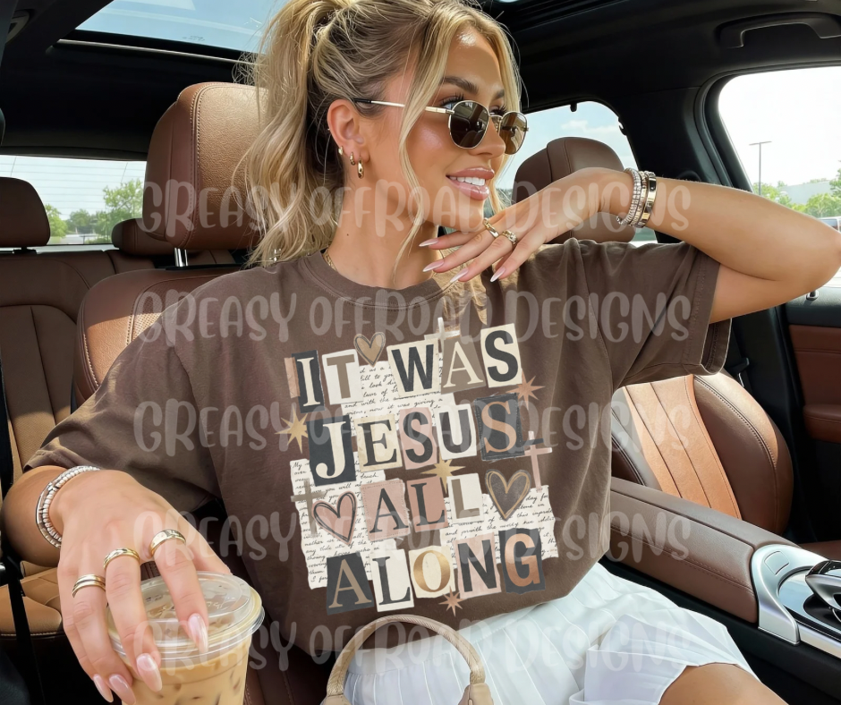 It was Jesus all along