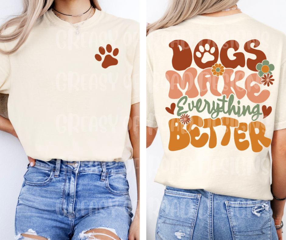 Dogs make everything better