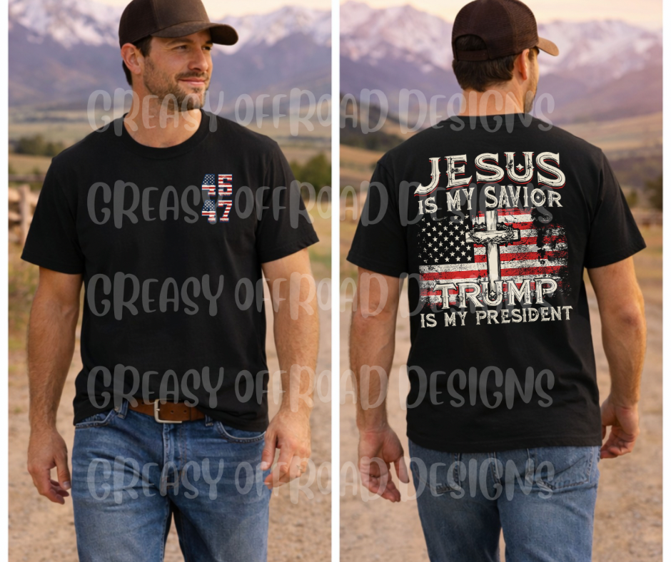 Jesus is my savior Trump is my president
