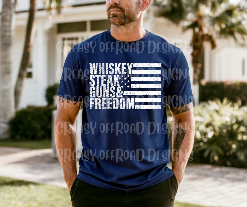 Whiskey Steak Guns Freedom