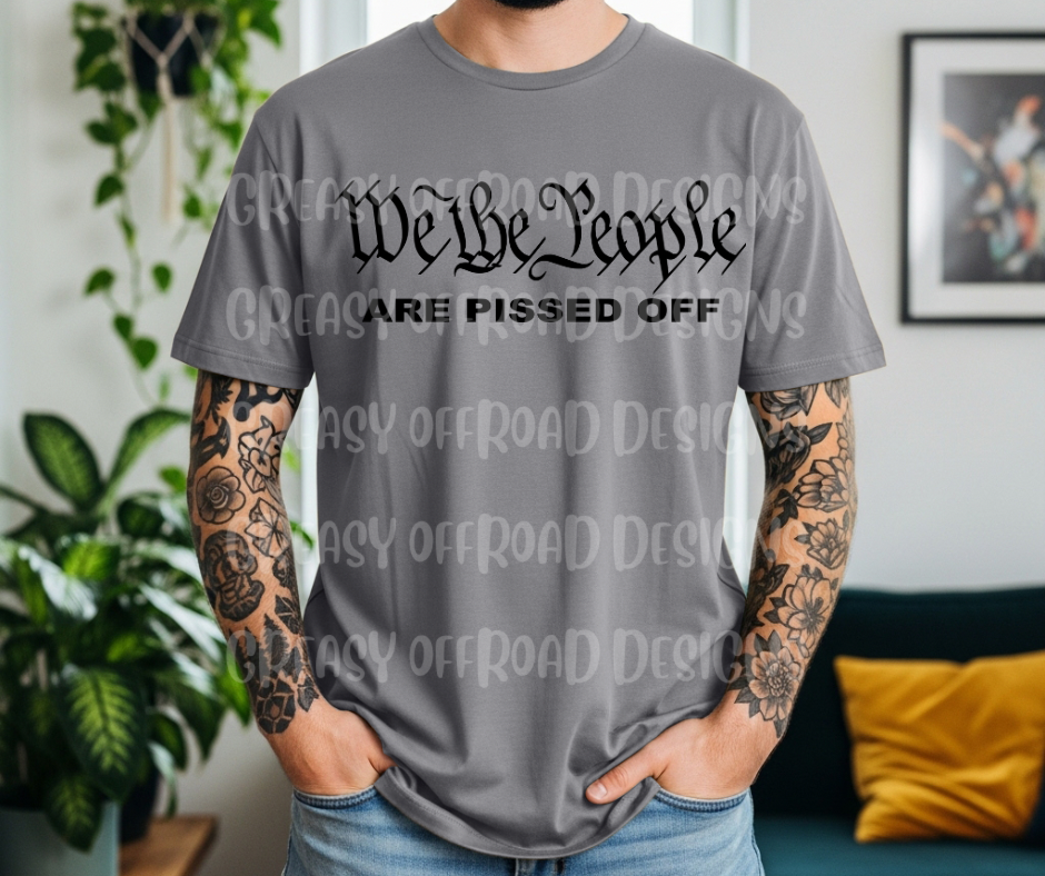 We the people are pissed off