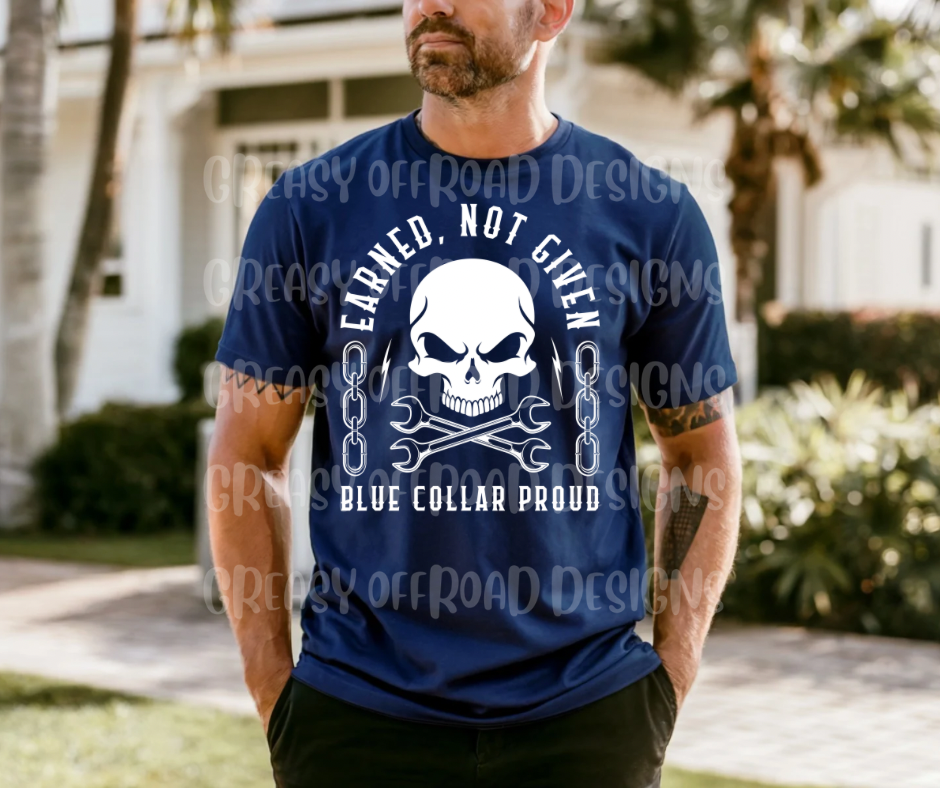 Earned, not given. Blue collar proud