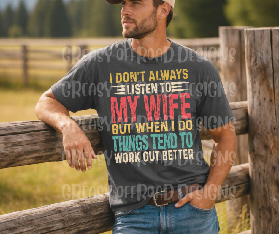 I don’t always listen to my wife