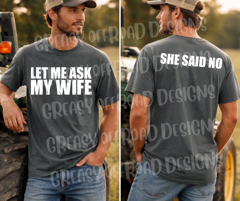 Let me ask my wife