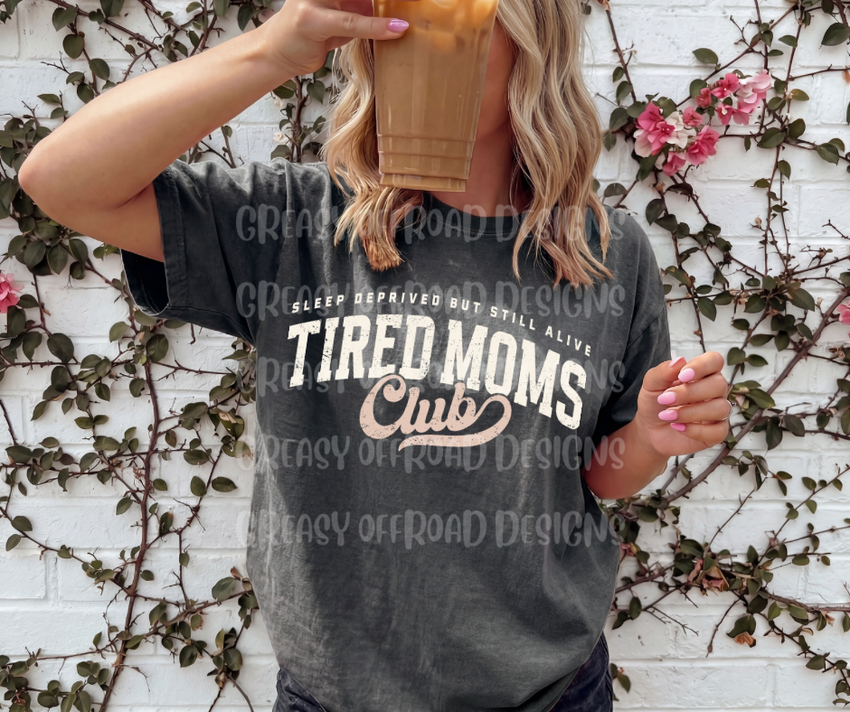Tired moms club