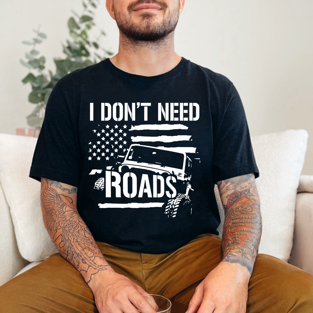 I don’t need roads