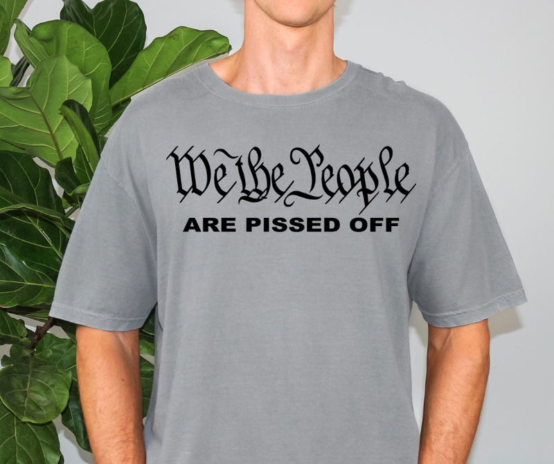 We the people are pissed off