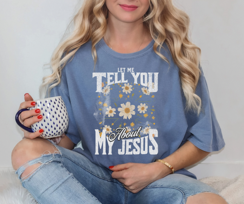 Let me tell you about my Jesus