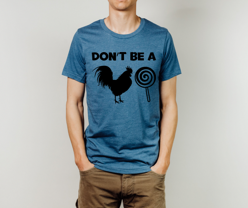 Don’t be a cock sucker