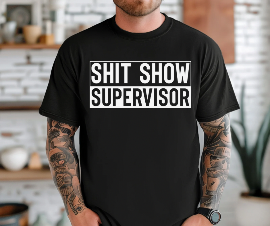 Shit show supervisor