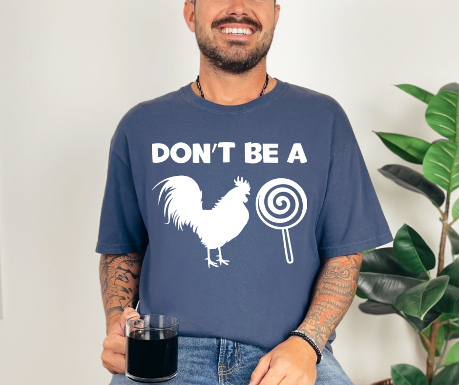 Don’t be a cock sucker