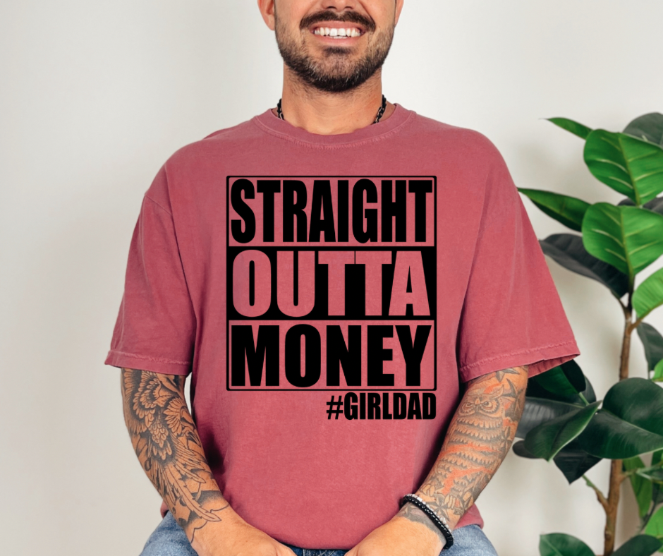 Straight outta money #girl dad