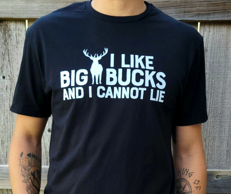 I like big bucks and I cannot lie